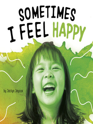 cover image of Sometimes I Feel Happy